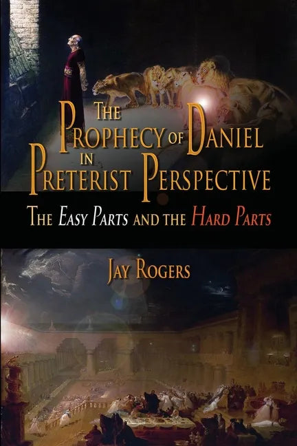 The Prophecy of Daniel in Preterist Perspective - Paperback