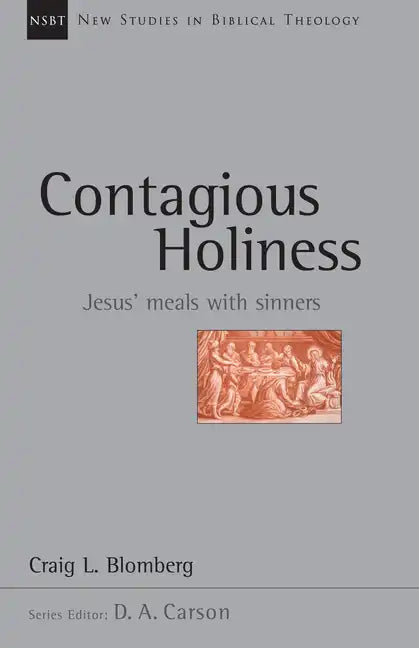 Contagious Holiness: Jesus' Meals with Sinners - Paperback