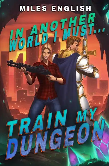 In Another World, I Must Train my Dungeon: A LitRPG Adventure - Paperback