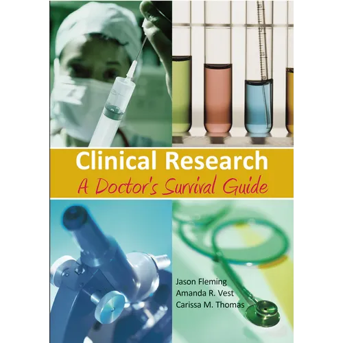 Clinical Research: A Doctor's Survival Guide - Paperback