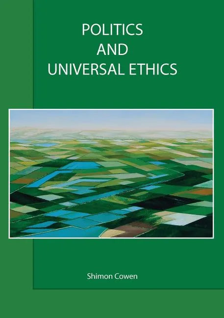 Politics and Universal Ethics - Paperback
