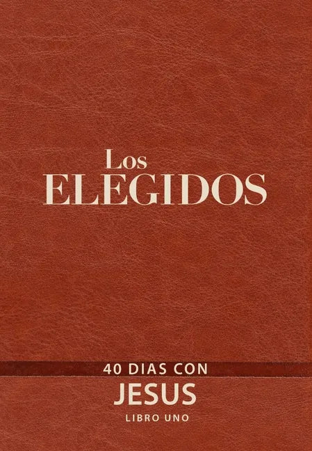 The Chosen - Libro Uno: 40 Días Con Jesús - Imitation Leather