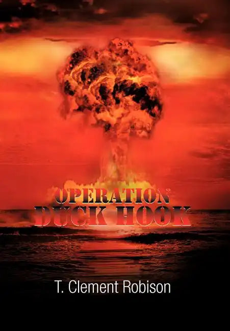 Operation Duck Hook - Hardcover