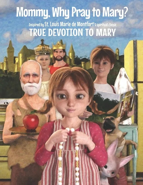 Mommy, Why Pray to Mary? - Paperback