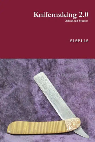 Knifemaking 2.0 - Paperback