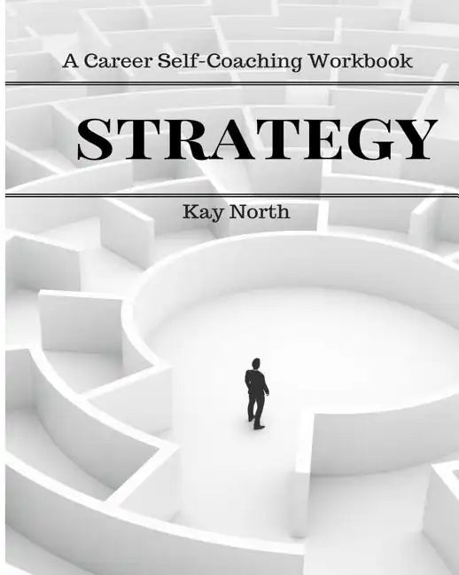 Strategy: A Career Self-Coaching Workbook - Paperback