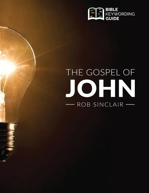 The Gospel of John: Bible Keywording Guide - Paperback