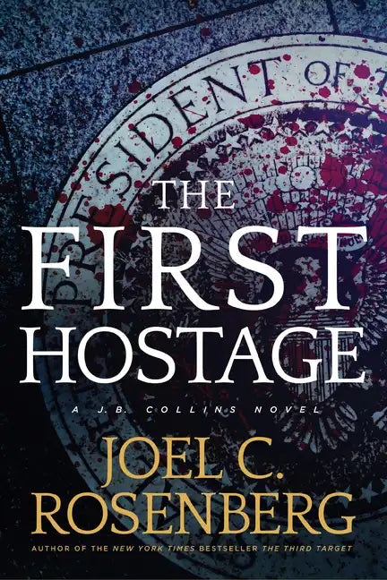 The First Hostage: A J. B. Collins Novel - Paperback