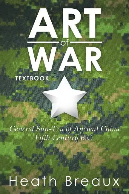 Art of War: General Sun-Tzu of Ancient China Fifth Century B.C. - Paperback