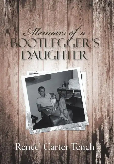 Memoirs of a Bootlegger's Daughter - Hardcover