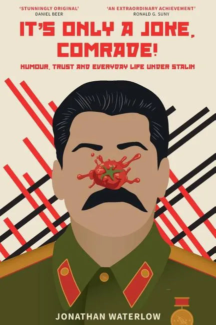 It's Only A Joke, Comrade!: Humour, Trust and Everyday Life under Stalin (1928-1941) - Paperback