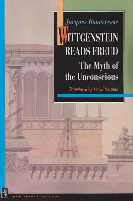 Wittgenstein Reads Freud: The Myth of the Unconscious - Paperback