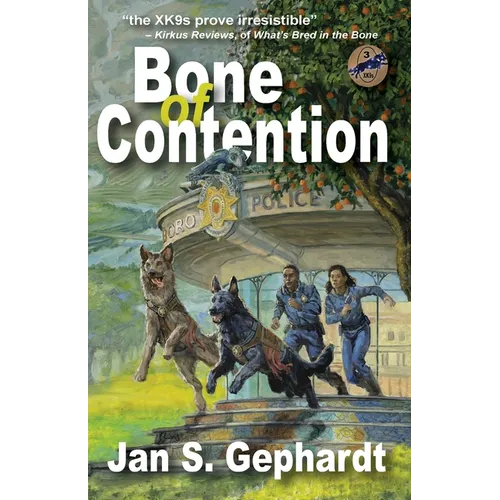 Bone of Contention: Third Book in the XK9 