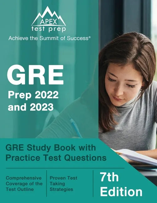 GRE Prep 2022 and 2023: GRE Study Book with Practice Test Questions [7th Edition] - Paperback