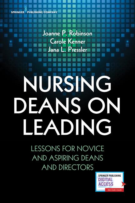 Nursing Deans on Leading: Lessons for Novice and Aspiring Deans and Directors - Paperback