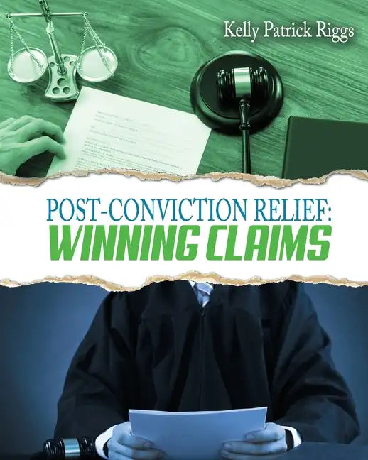 Post-Conviction Relief: Winning Claims - Paperback