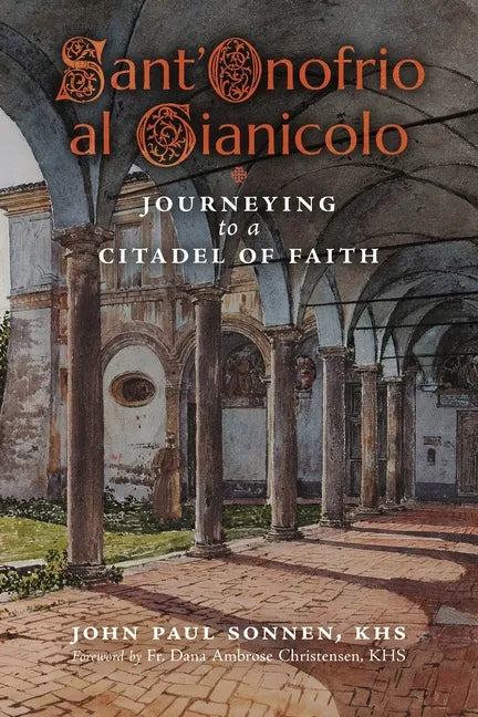 Sant' Onofrio: Journeying to a Citadel of Faith - Paperback