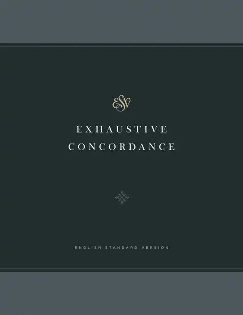 ESV Exhaustive Concordance - Hardcover