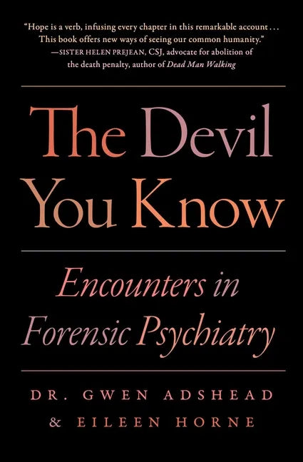 The Devil You Know: Encounters in Forensic Psychiatry - Paperback