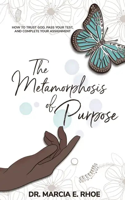 The Metamorphosis of Purpose - Paperback