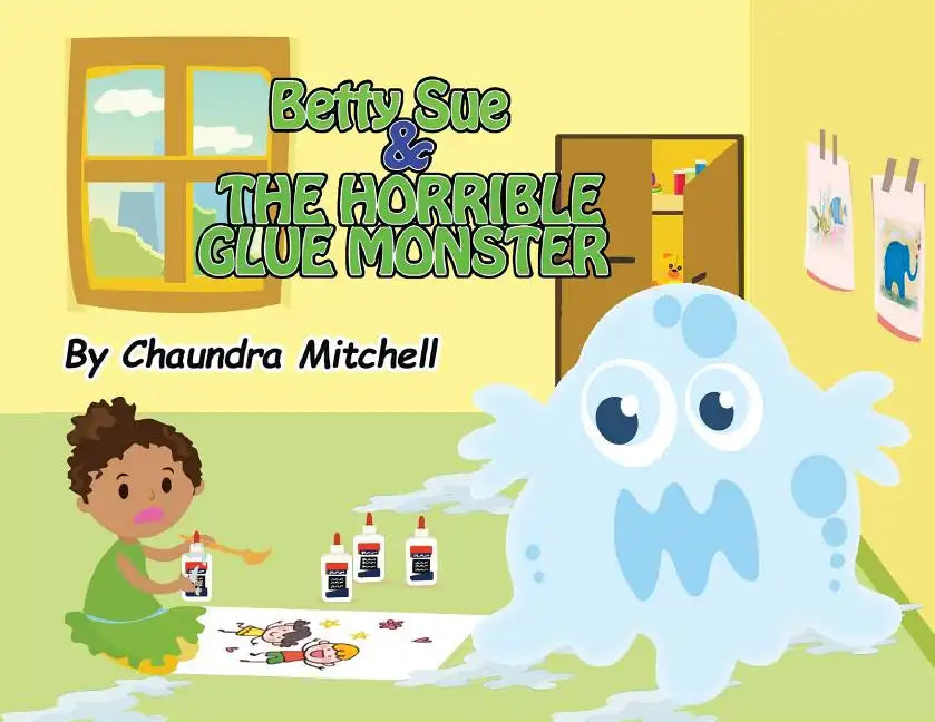 Betty Sue and the Horrible Glue Monster - Paperback