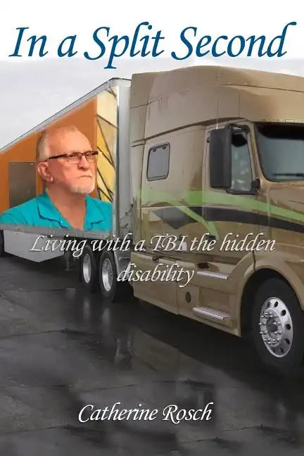 In a Split Second: Living with a TBI the Hidden Disability - Paperback