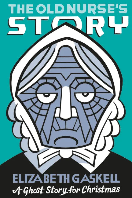 The Old Nurse's Story: A Ghost Story for Christmas - Paperback