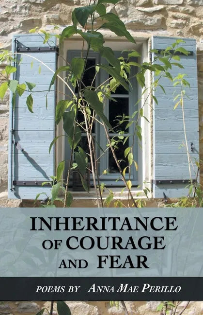Inheritance of Courage and Fear - Paperback