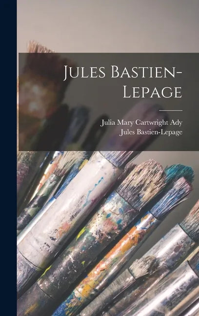 Jules Bastien-Lepage - Hardcover