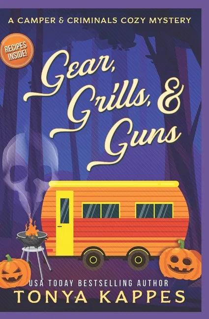 Gear, Grills & Guns: A Camper and Criminals Cozy Mystery Book 13 - Paperback