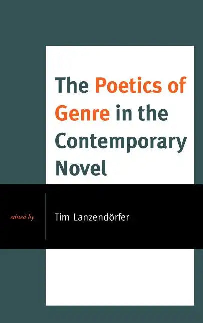 The Poetics of Genre in the Contemporary Novel - Paperback