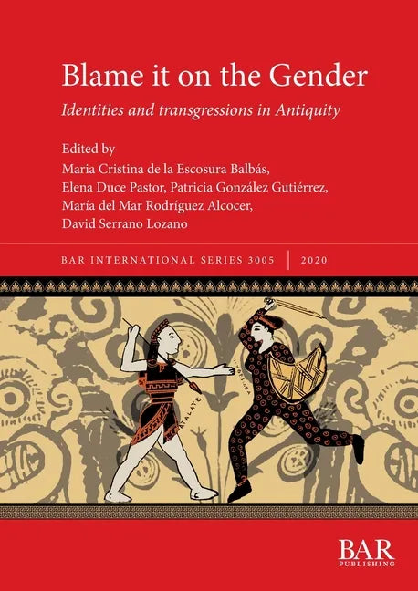 Blame it on the Gender: Identities and transgressions in Antiquity - Paperback