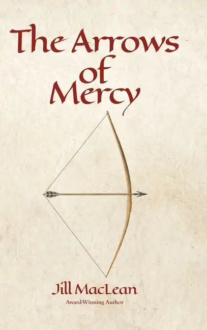 The Arrows of Mercy - Hardcover