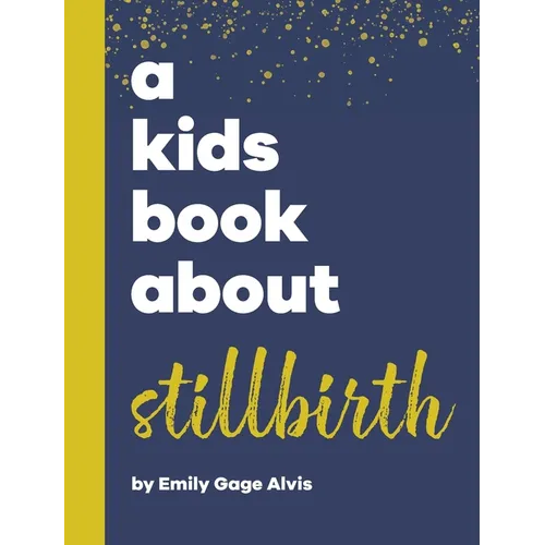 A Kids Book About Stillbirth - Hardcover