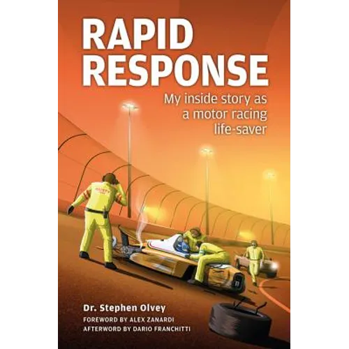 Rapid Response: My Inside Story as a Motor Racing Life-Saver - Hardcover