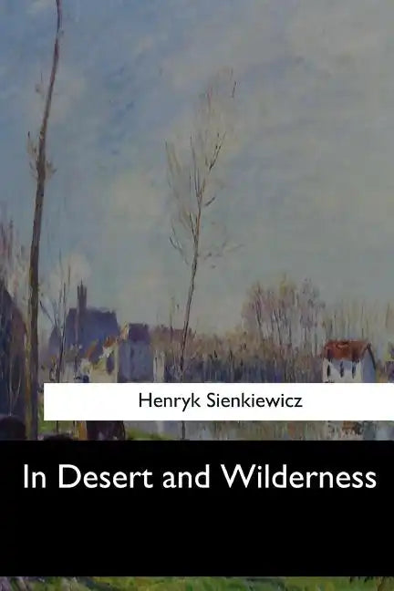 In Desert and Wilderness - Paperback