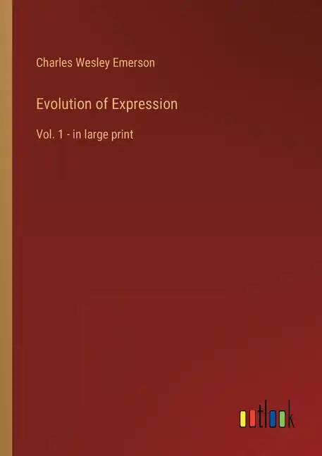 Evolution of Expression: Vol. 1 - in large print - Paperback