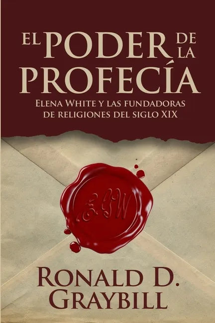 El poder de la profecía: Elena White y las fundadoras de religiones del siglo XIX - Paperback
