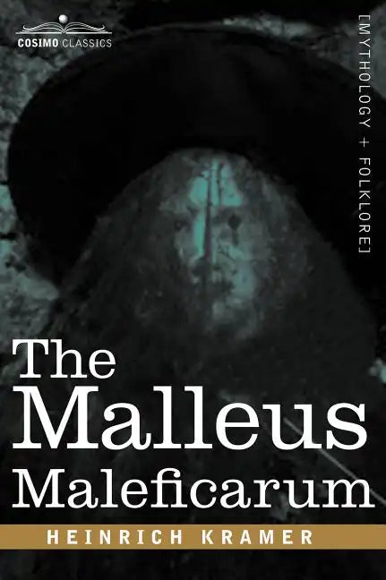 The Malleus Maleficarum - Hardcover