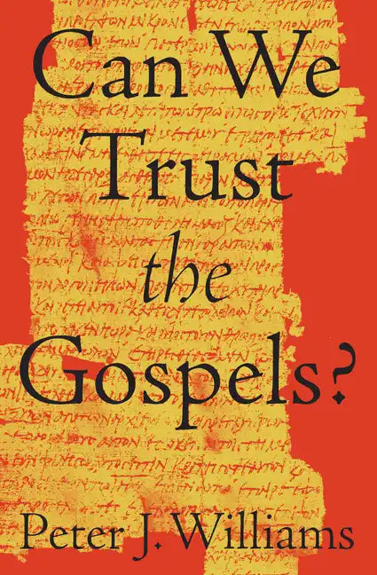 Can We Trust the Gospels? - Paperback