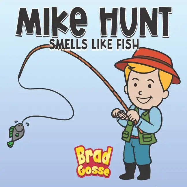 Mike Hunt: Smells Like Fish - Paperback