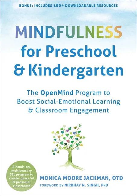 Mindfulness for Preschool and Kindergarten: The Openmind Program to Boost Social-Emotional Learning and Classroom Engagement - Paperback