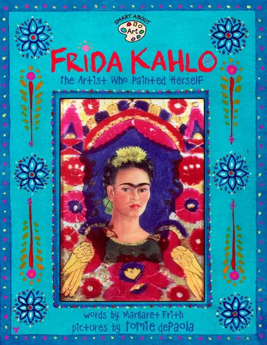 Frida Kahlo: The Artist Who Painted Herself - Paperback