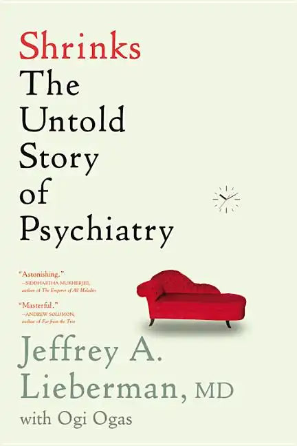 Shrinks: The Untold Story of Psychiatry - Paperback