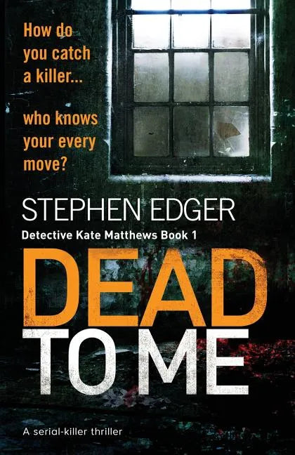 Dead To Me: A serial killer thriller - Paperback