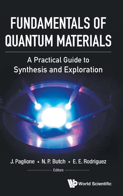 Fundamentals of Quantum Materials: A Practical Guide to Synthesis and Exploration - Hardcover