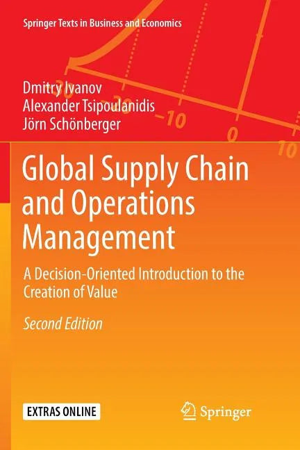 Global Supply Chain and Operations Management: A Decision-Oriented Introduction to the Creation of Value - Paperback