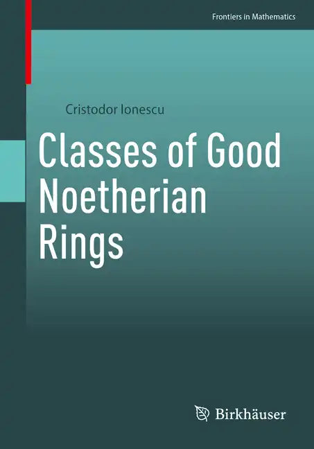 Classes of Good Noetherian Rings - Paperback