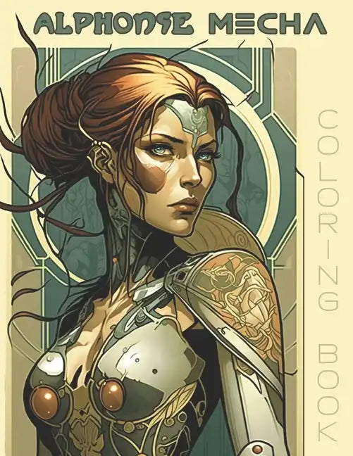 Alphonse Mecha: A Biomechanical Art Nouveau Coloring Book for Adults - Paperback