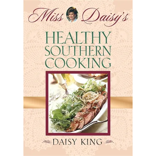 Miss Daisy's Healthy Southern Cooking - Hardcover